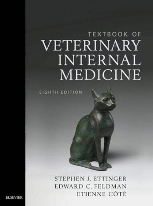 Cover of the book Textbook of Veterinary Internal Medicine - eBook by Stephen J. Ettinger, DVM, DACVIM, Edward C. Feldman, DVM, DACVIM, Etienne Cote, DVM, DACVIM(Cardiology and Small Animal Internal Medicine), Elsevier Health Sciences