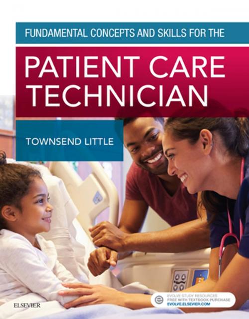 Cover of the book Fundamental Concepts and Skills for the Patient Care Technician - E-Book by Kimberly Townsend, PhD, RN, CNE, Elsevier Health Sciences