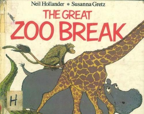 Cover of the book The Great Zoo Break - Neil Hollander by Neil Hollander, Neil Hollander