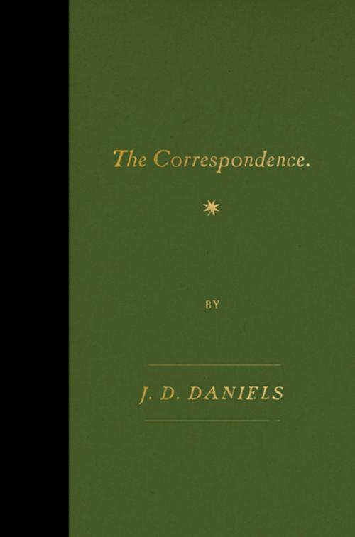 Cover of the book The Correspondence by J. D. Daniels, Farrar, Straus and Giroux