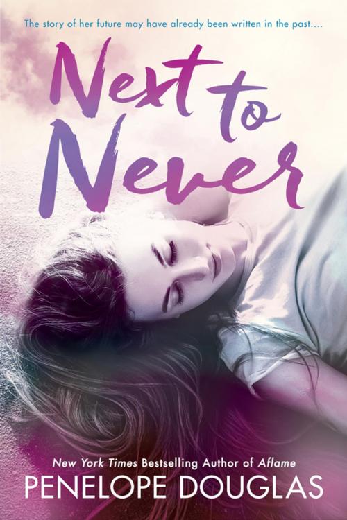 Cover of the book Next To Never by Penelope Douglas, Penguin Publishing Group