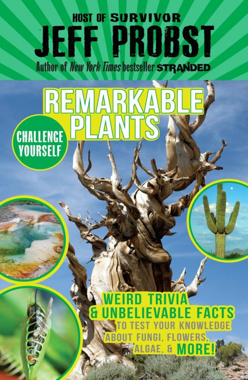 Cover of the book Remarkable Plants by Jeff Probst, Penguin Young Readers Group