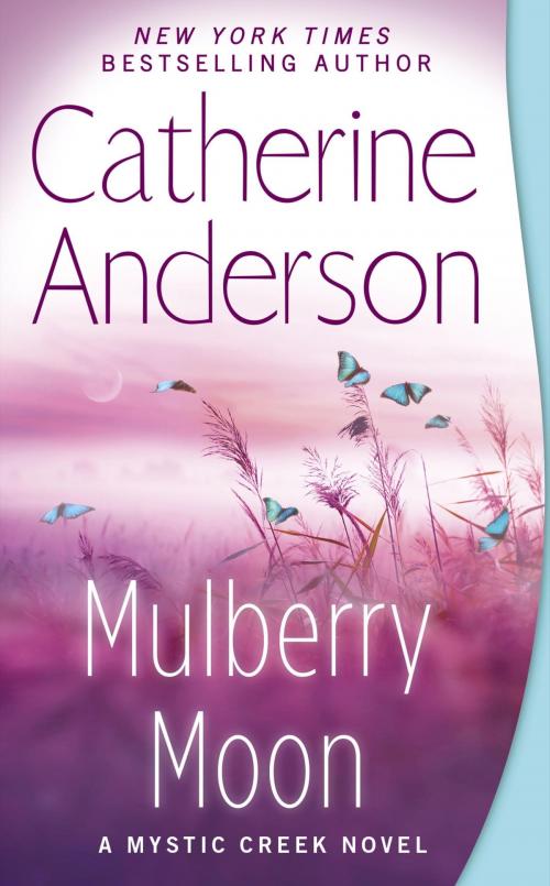 Cover of the book Mulberry Moon by Catherine Anderson, Penguin Publishing Group
