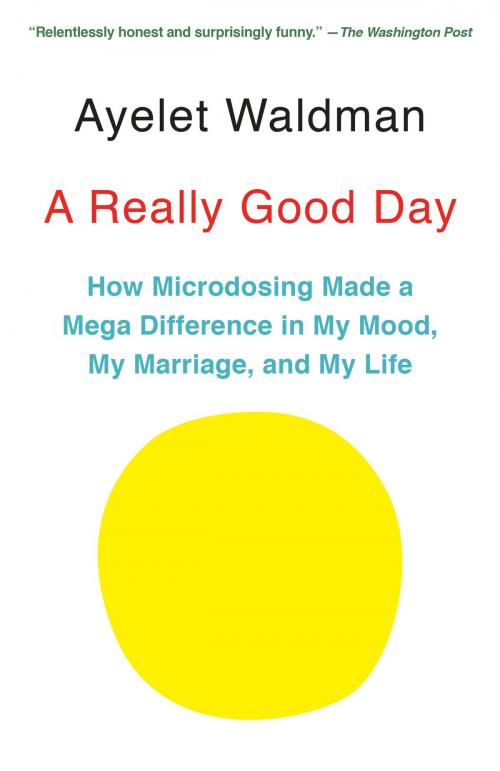 Cover of the book A Really Good Day by Ayelet Waldman, Knopf Doubleday Publishing Group