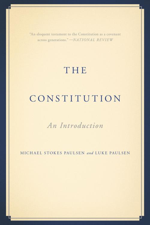 Cover of the book The Constitution by Michael Stokes Paulsen, Luke Paulsen, Basic Books