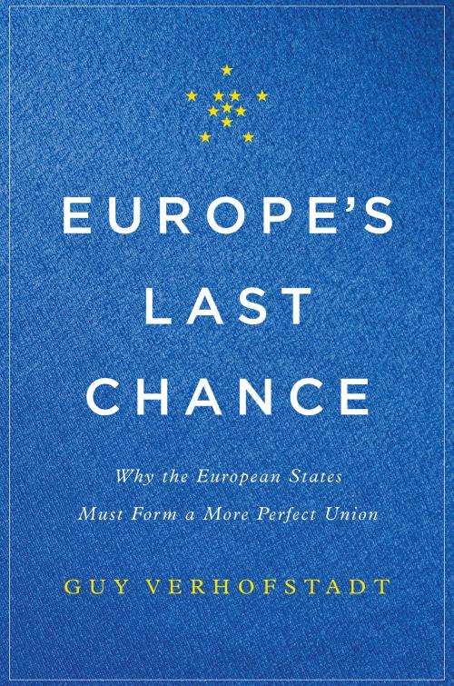 Cover of the book Europe's Last Chance by Guy Verhofstadt, Basic Books