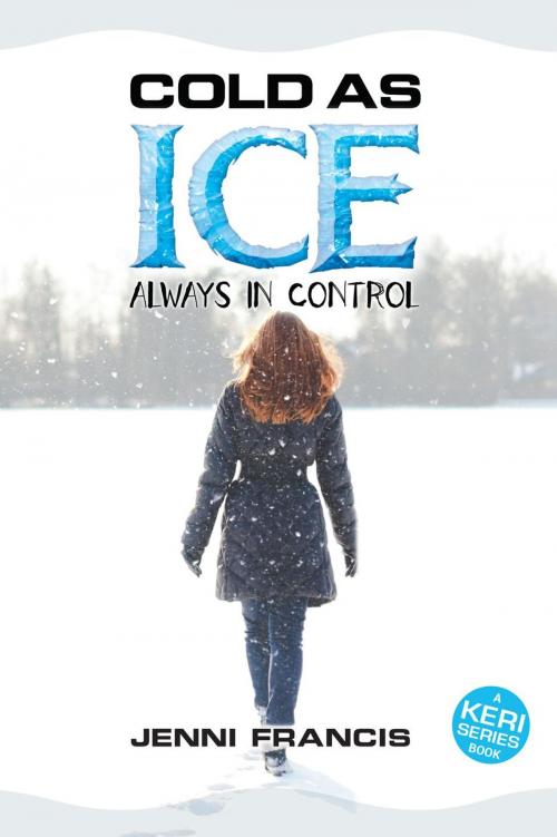 Cover of the book Cold as Ice by Jenni Francis, Jenni Francis