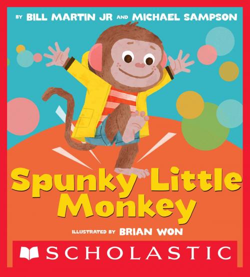 Cover of the book Spunky Little Monkey by Bill Martin Jr., Michael Sampson, Scholastic Inc.