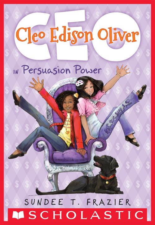 Cover of the book Cleo Edison Oliver in Persuasion Power by Sundee T. Frazier, Scholastic Inc.