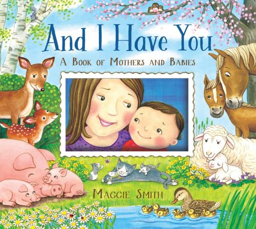 Cover of the book And I Have You by Maggie Smith, Random House Children's Books