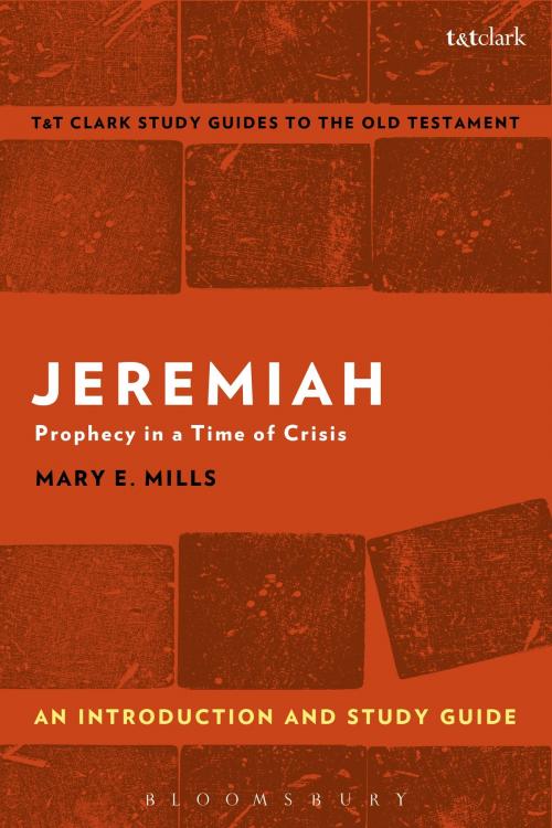 Cover of the book Jeremiah: An Introduction and Study Guide by Dr. Mary E. Mills, Bloomsbury Publishing