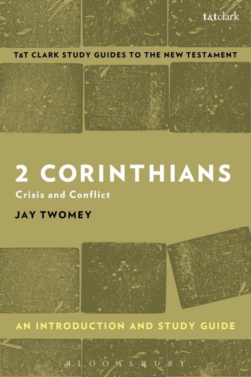 Cover of the book 2 Corinthians: An Introduction and Study Guide by Jay Twomey, Bloomsbury Publishing