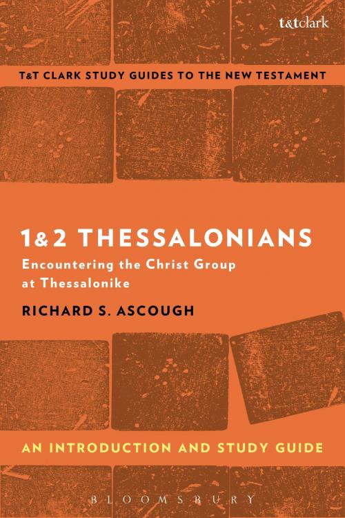 Cover of the book 1 & 2 Thessalonians: An Introduction and Study Guide by Richard S. Ascough, Bloomsbury Publishing