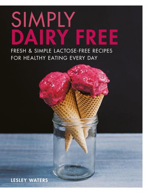 Cover of the book Simply Dairy Free by Lesley Waters, Octopus Books