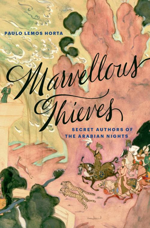 Cover of the book Marvellous Thieves by Paulo Lemos Horta, Harvard University Press