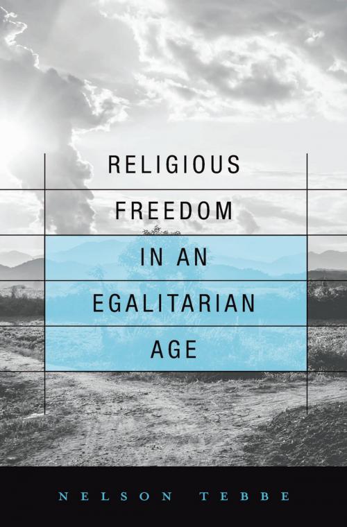 Cover of the book Religious Freedom in an Egalitarian Age by Nelson Tebbe, Harvard University Press