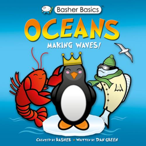 Cover of the book Basher Science: Oceans by Simon Basher, Dan Green, Kingfisher