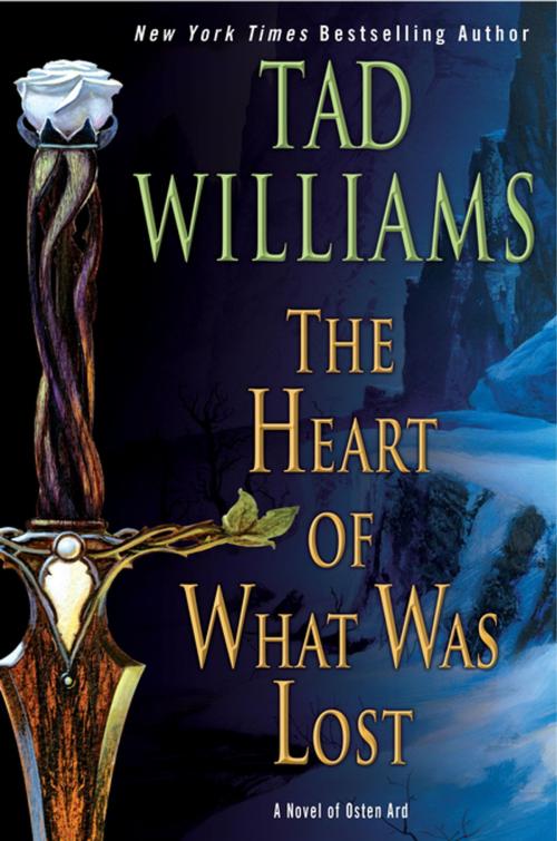 Cover of the book The Heart of What Was Lost by Tad Williams, DAW