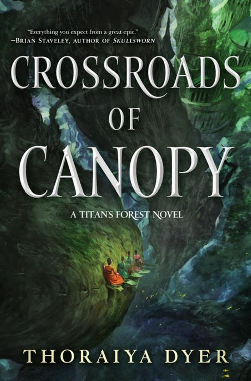 Cover of the book Crossroads of Canopy by Thoraiya Dyer, Tom Doherty Associates