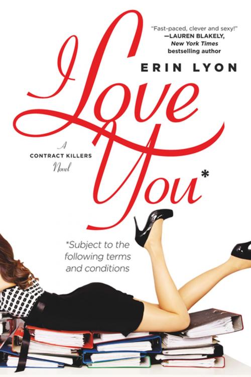 Cover of the book I Love You Subject to the Following Terms and Conditions by Erin Lyon, Tom Doherty Associates