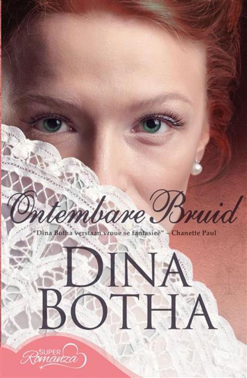 Cover of the book ontembare bruid by dina botha, lapa uitgewers