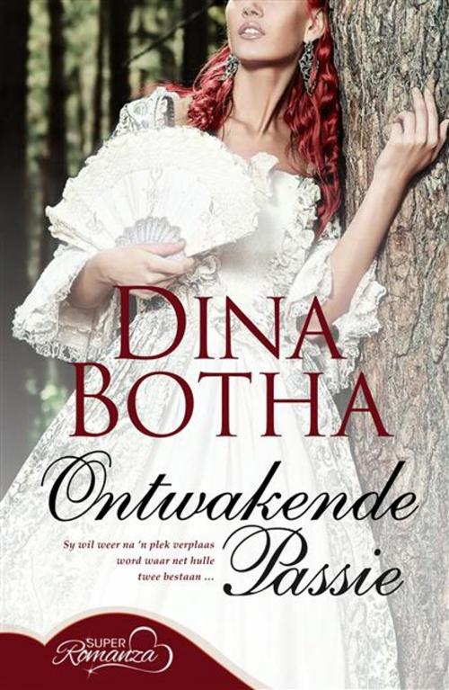 Cover of the book Ontwakende passie by Dina Botha, LAPA Uitgewers