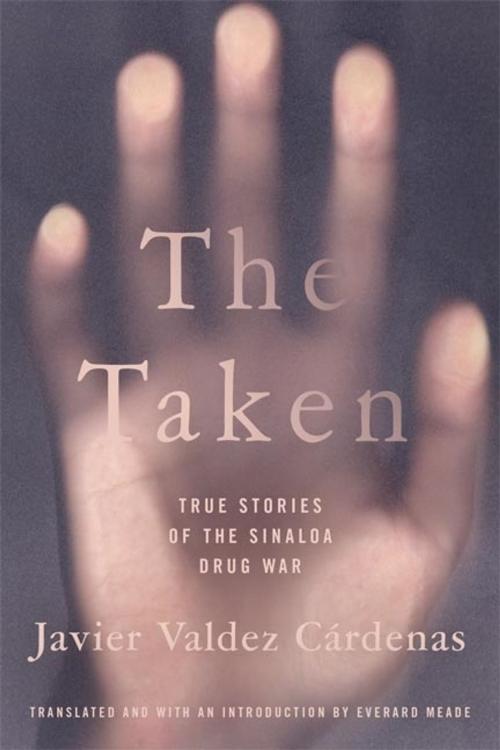 Cover of the book The Taken by Javier Valdez Cárdenas, University of Oklahoma Press
