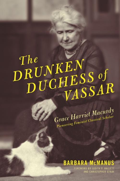 Cover of the book The Drunken Duchess of Vassar by Barbara McManus, Ohio State University Press