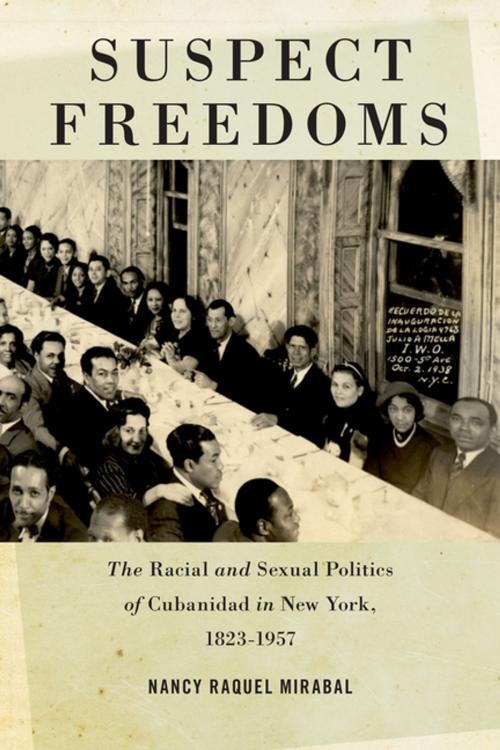 Cover of the book Suspect Freedoms by Nancy Raquel Mirabal, NYU Press