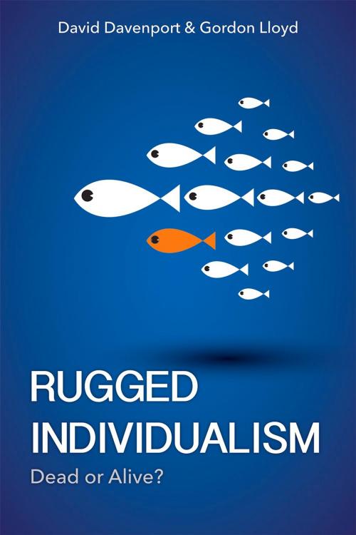 Cover of the book Rugged Individualism by David Davenport, Gordon Lloyd, Hoover Institution Press