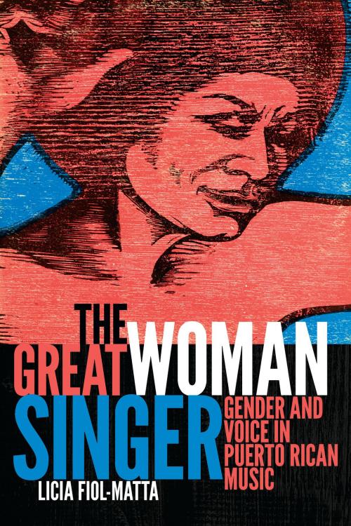 Cover of the book The Great Woman Singer by Licia Fiol-Matta, Duke University Press
