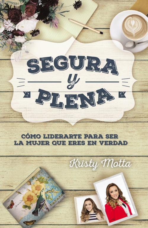Cover of the book Segura y plena by Kristy Motta, Vida