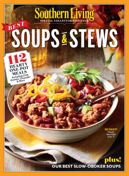 Cover of the book SOUTHERN LIVING Best Soups & Stews by The Editors of Southern Living, Liberty Street