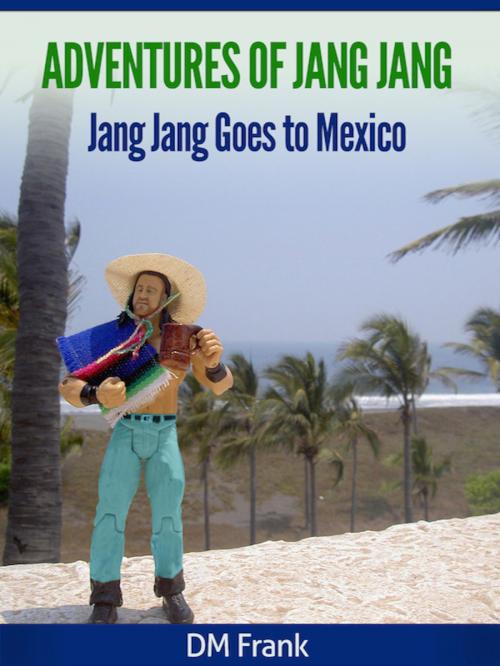Cover of the book Adventures of Jang Jang by DM Frank, i.m. Press