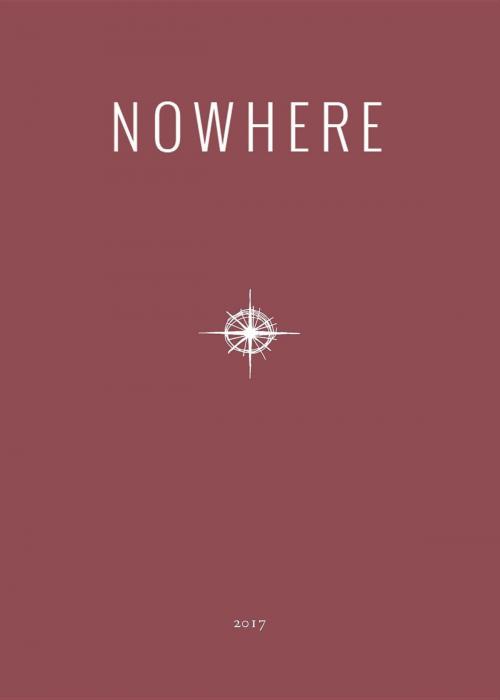 Cover of the book 2017 Nowhere Print Annual by Nick Flynn, Richard Hague, Nowhere Publishing LLC