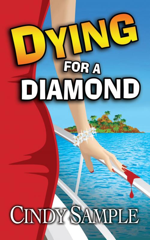 Cover of the book Dying for a Diamond by Cindy Sample, Cindy Sample Books