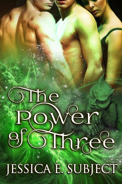 Cover of the book The Power of Three by Jessica E. Subject, Jessica E. Subject
