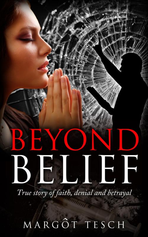 Cover of the book Beyond Belief by Margot Tesch, Margot Tesch