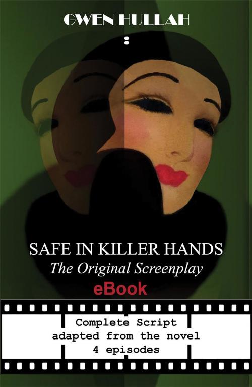 Cover of the book Safe In Killer Hands by Gwen Hullah, She And The Cat's Mother
