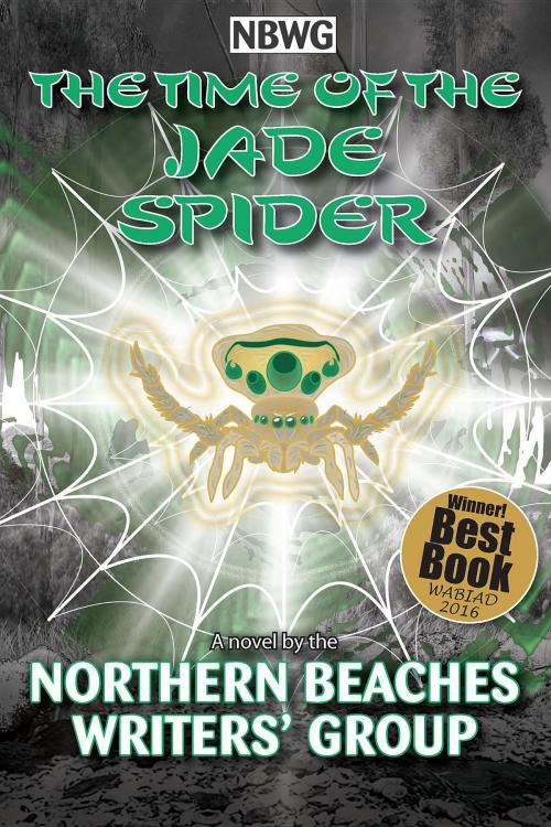 Cover of the book The TIme of the Jade Spider by Northern Beaches Writers' Group, Zena Shapter