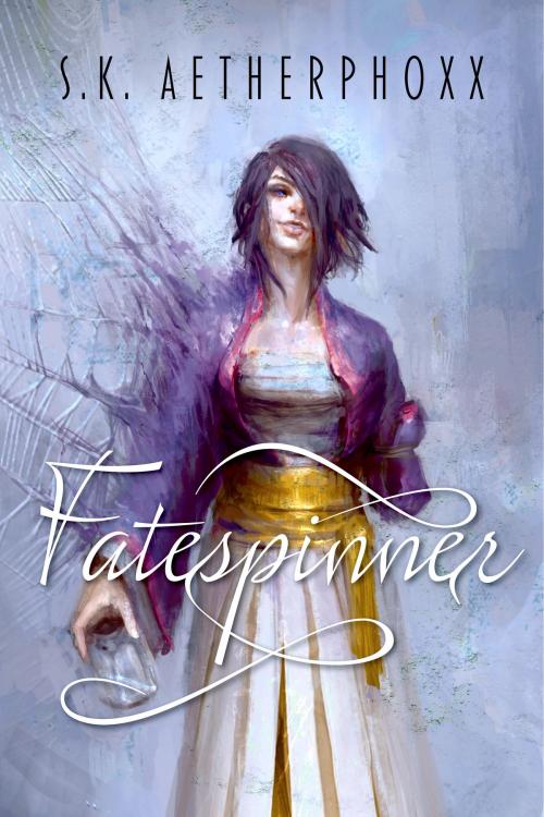 Cover of the book Fatespinner by S.K. Aetherphoxx, Thoughtweft Publishing