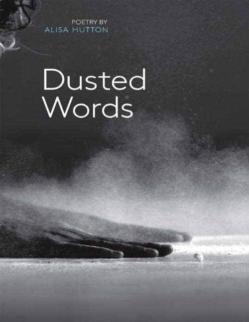 Cover of the book Dusted Words by Alisa Hutton, Alisa Hutton