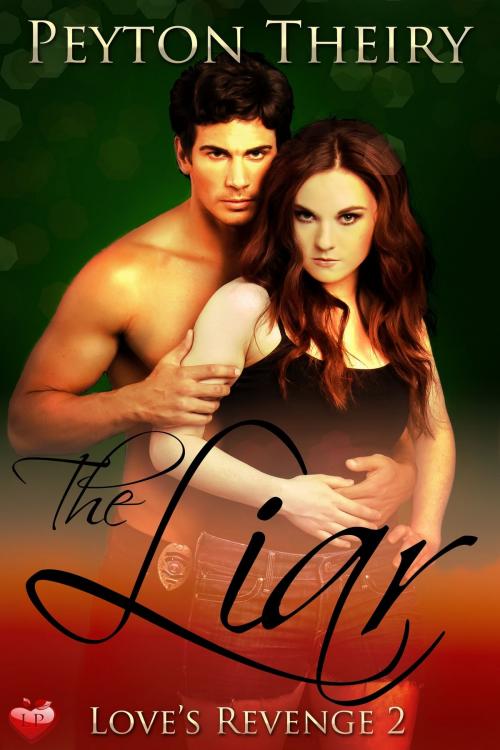 Cover of the book The Liar by Peyton Theiry, Luminosity Publishing LLP