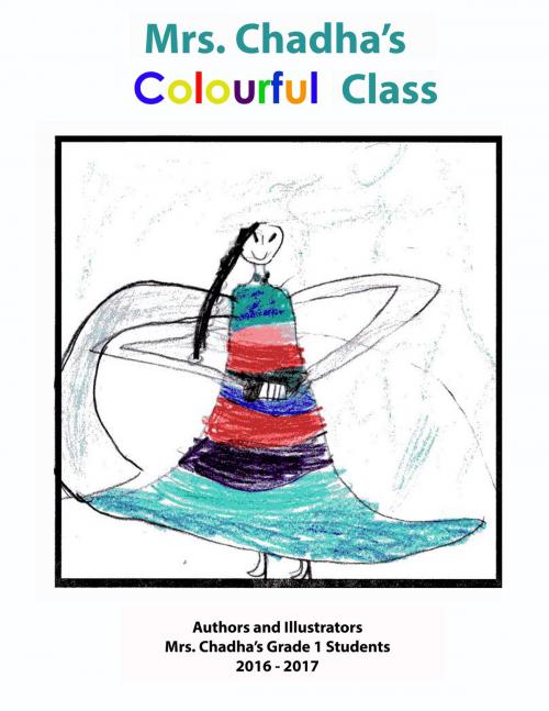 Cover of the book Mrs. Chadha's Colourful Class (Springdale) by Mrs. Chadha, Dance In The Rain Publishing