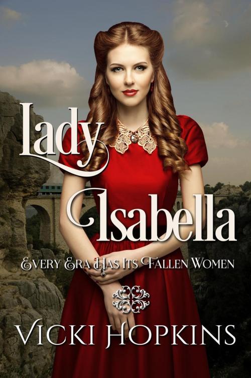 Cover of the book Lady Isabella by Vicki Hopkins, Vicki Hopkins