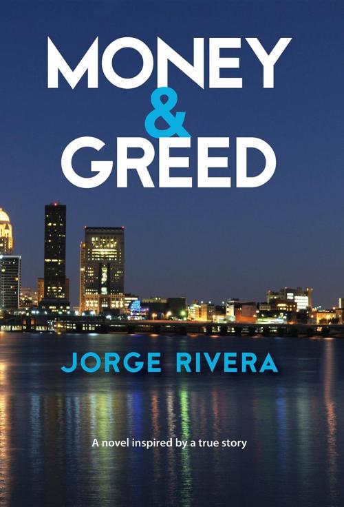 Cover of the book Money & Greed by Jorge Rivera, Hamilton Rand Publishers, Corp.