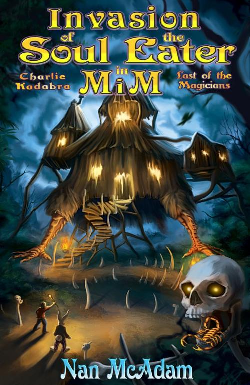 Cover of the book Invasion of the Soul-Eater in Mim by Nan McAdam, Nan McAdam