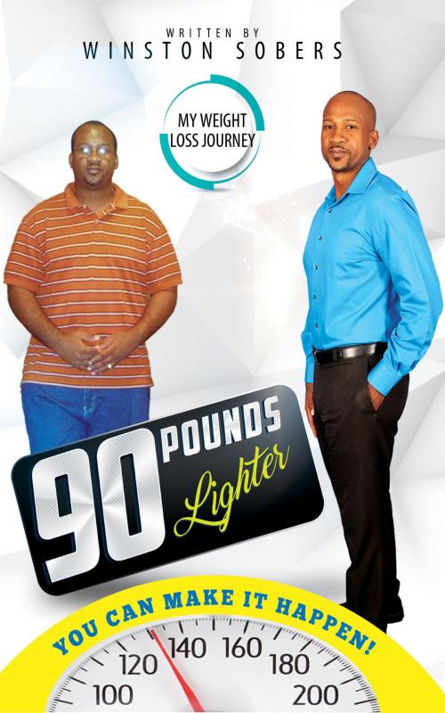 Cover of the book 90 Pounds Lighter by Winston Sobers, CLM Publishing