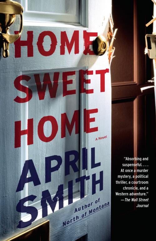 Cover of the book Home Sweet Home by April Smith, Knopf Doubleday Publishing Group