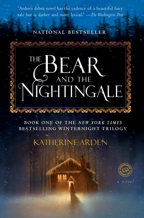 Cover of the book The Bear and the Nightingale by Katherine Arden, Random House Publishing Group